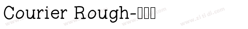 Courier Rough字体转换